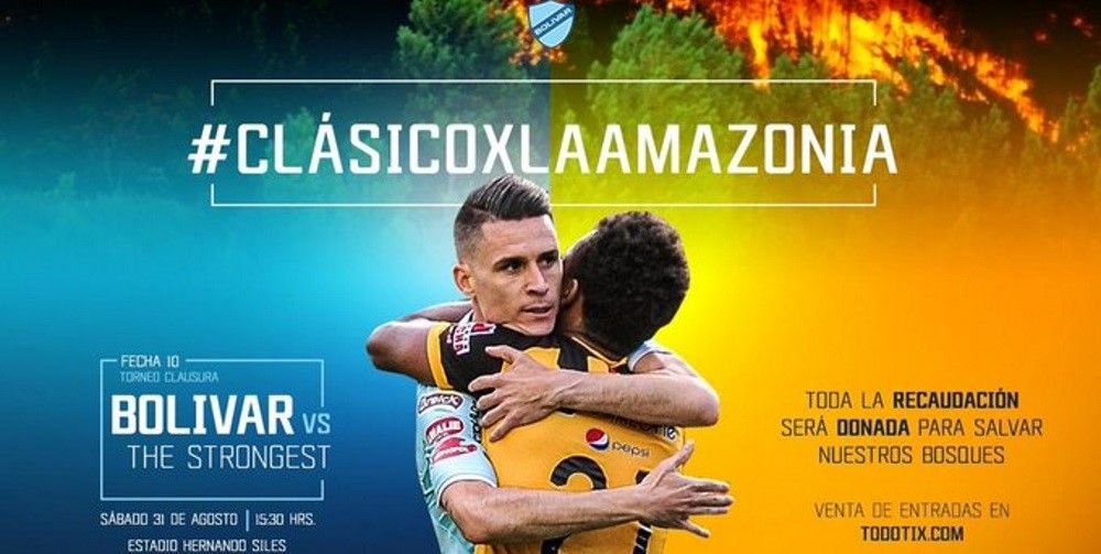 #ClásicoXLaAmazonia; Lo recaudado en el Clásico de la liga de Bolivia se donara para la recuperación de la Amazonas.