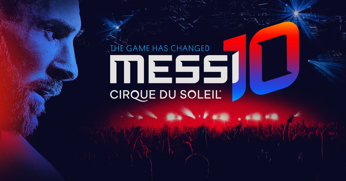 Cirque du Soleil x Messi: Experiencias inovadoras de la mano del deporte.
